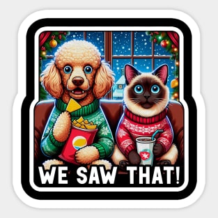 We Saw That meme Poodle Dog Siamese Cat Ugly Christmas Sweater Nachos Soft Drink Home Snowing Sticker